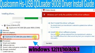 qualcomm driver 9008 install but not working!!how to install qualcomm hs-usb qdloader 9008