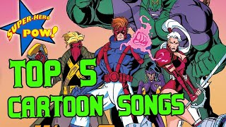 TOP 5 SUPERHERO CARTOON THEME SONGS