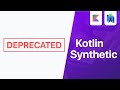 Kotlin Synthetic (Deprecated) - Migrate to View Binding | Android Studio Tutorial