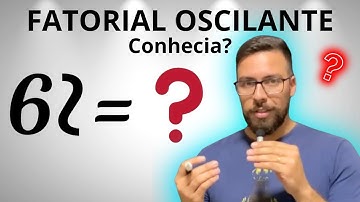 🔥FATORIAL OSCILANTE • VOCÊ CONHECIA? 