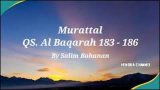 murottal merdu irama nahawand QS. al baqarah 183-186||salim bahanan