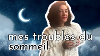 Mes trouble du sommeil • comment j'en suis arrivée là ?