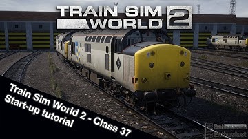 Train Sim World 2 (Class 37) Start-up tutorial