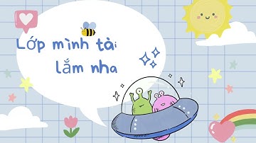 Dành tặng Lớp 5B1 (NK 2020 -2025)