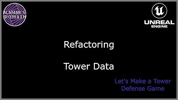 31 - Refactoring Tower Data - Let