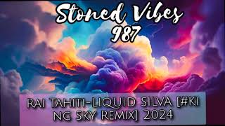 Rai Tahiti-LIQUID SILVA [#King Sky Remix] 2024
