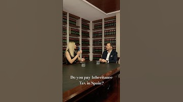 Do You Pay Inheritance Tax in Spain? 🇪🇸