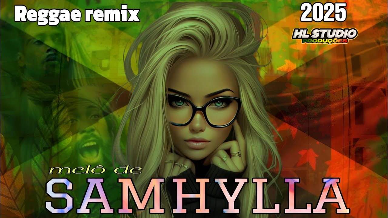 Melô de samhylla (reggae version)🎶 reggae internacional 2025 música linda 