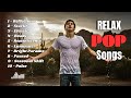 RELAX | Modern Pop/R&amp;B songs | For Chill | Sleep | Ballad | Coffee