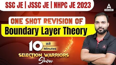SSC JE / NHPC JE / JSSC JE 2023 Selection warriors show One shot revision of boundary layer theory