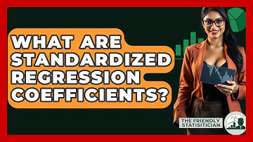 What Are Standardized Regression Coefficients? - The Friendly Statistician