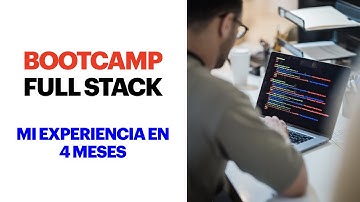 BOOTCAMP: Full Stack web Developer, mi experiencia en casi 4 meses…