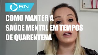Como manter a saúde mental em tempos de quarentena