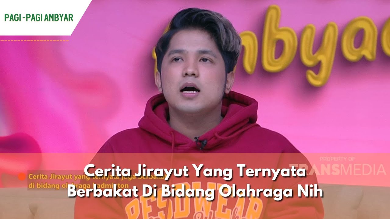 Cerita Jirayut Yang Ternyata Berbakat Di Bidang Olahraga Nih | PAGI PAGI AMBYAR (13/03/24) P3