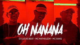 Oh Nanana Funk Remix - DJ Lucas Beat, Mc Matheuzim e Mc Xang (Clipe Oficial) Resimi