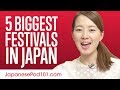 5 Biggest Festivals in Japan
