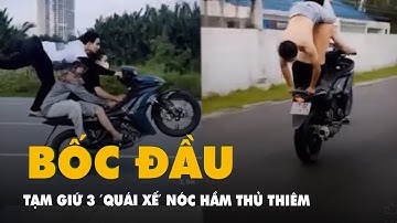 Bốc đầu xe trên nóc hầm Thủ Thiêm, ba quái xế bị tạm giữ