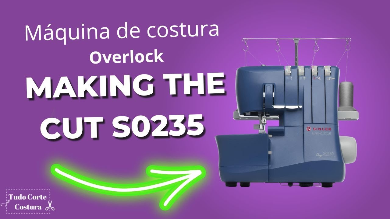 ✅ Máquina de Costura Singer, Making the Cut – Overlock S0235 - Vale a pena investir?