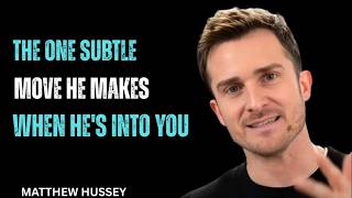 The ONE Subtle Move He Makes When He's Into You