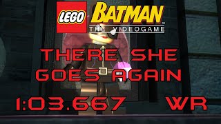 LEGO Batman The Videogame: There She Goes Again [FP] - 1:03.667 WR