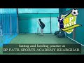 Seniors net practice at bp patil sports academy kharghar