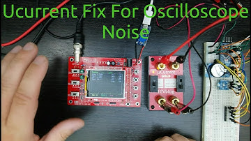Ucurrent Fix For Oscilloscope Noise