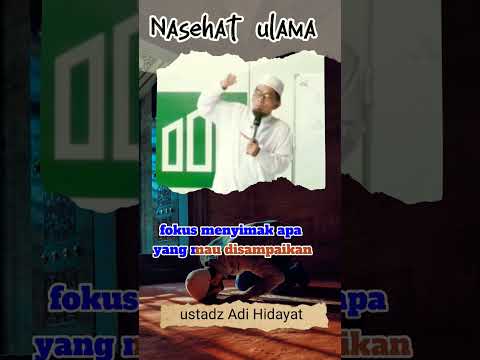 Nasehat ulama#ustadzadihidayat