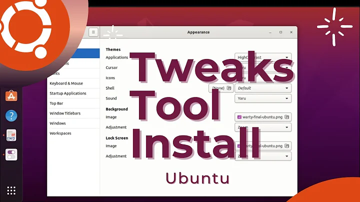 How to Install Tweaks Tool on Ubuntu | Gnome Tweak