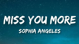 Miss You More | Sophia Angeles | Lyrics Video