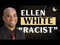 Sabbath school was ellen white a racist sermon the one world order