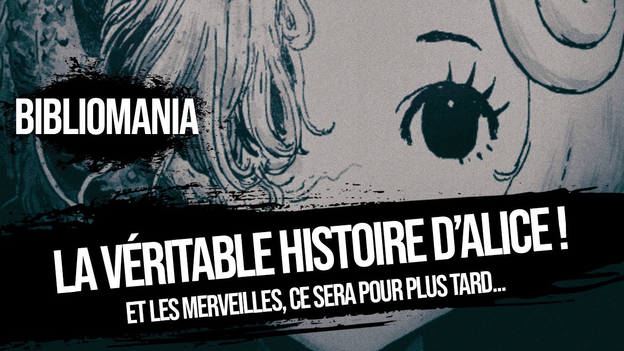 Bibliomania - La véritable histoire d'Alice au pays des merveilles ...