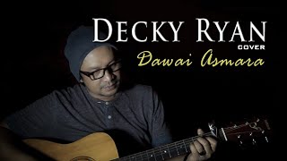 Video thumbnail of "DECKY RYAN - DAWAI ASMARA RIDHO RHOMA & SONET 2 BAND COVER"