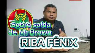Riba Fênix Se Pronuncia Sobre Saída De Mr Brown Da Freedom Fm