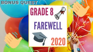 Bonus Quest - Grade 8 2020 Farewell