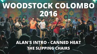 Alan's Intro - Canned Heat - The Slipping Chairs Live at Woodstock Colombo 2016