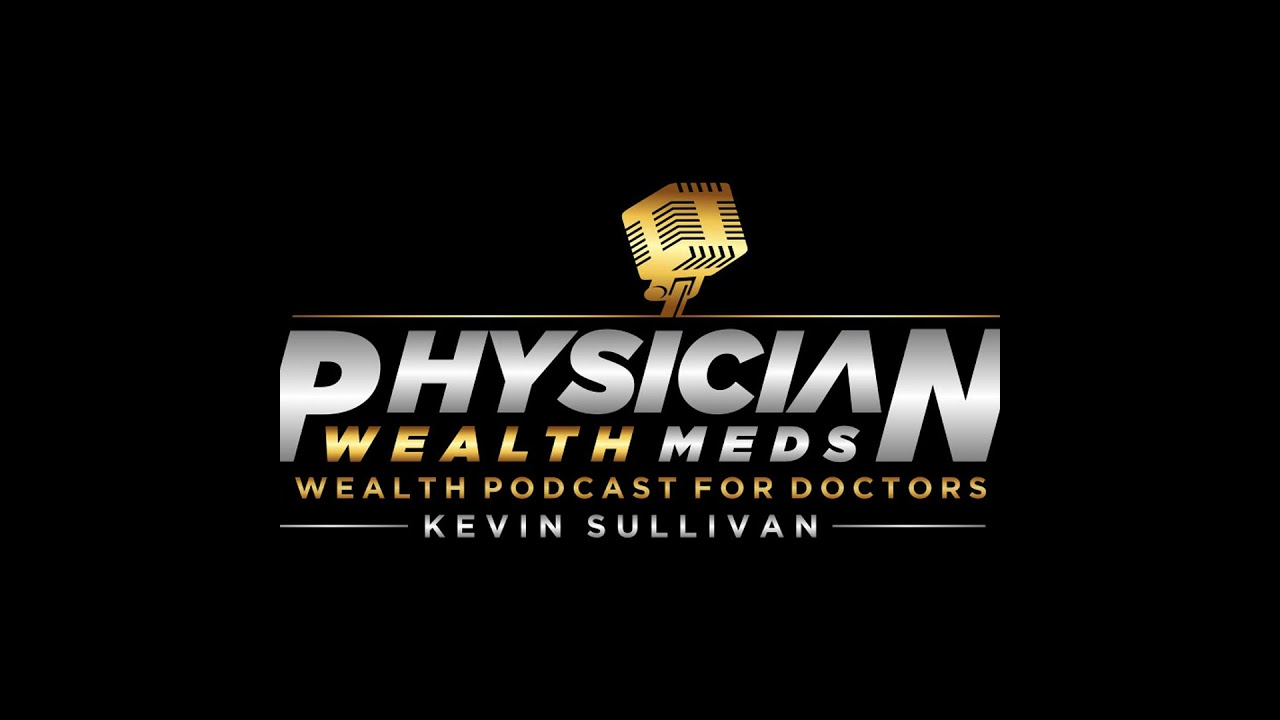 Don Connelly Brings it on!  Wealth Perspectives for Doctors - compiled from 56 years of experience!