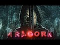 Aragorn - " Hope " (4K)
