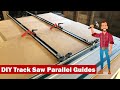 How To Make DIY Parallel Guides For Your Track Saw