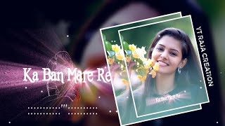 New cg status |Ka ban mare re sikari bairi cg status |cg what's up status |cg love status song 😍😘😍