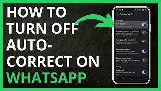 How to Turn Off Autocorrect on WhatsApp  in 2024