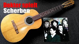 Dokter spielt Ton Steine Scherben - Scherben (ganzes Album, alleine und unplugged)