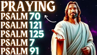 PRAYERS FOR PROTECT YOUR HOME│PRAYERS OF FAITH│JESUS SAYS│PRAYING PSALM 70, 121, 125, 7 AND 91