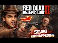 SEAN KIDNAPPED! 😱 ARTHUR SAVES HIM | RDR2 STORY MODE GAMEPLAY (HINDI)