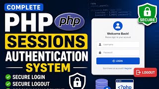 Complete PHP Session Authentication System | Secure Login & Logout