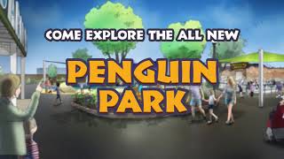 Penguin Park - Opening March 24
Penguin Park - Opening March 24 Penguin Park - Opening March 24