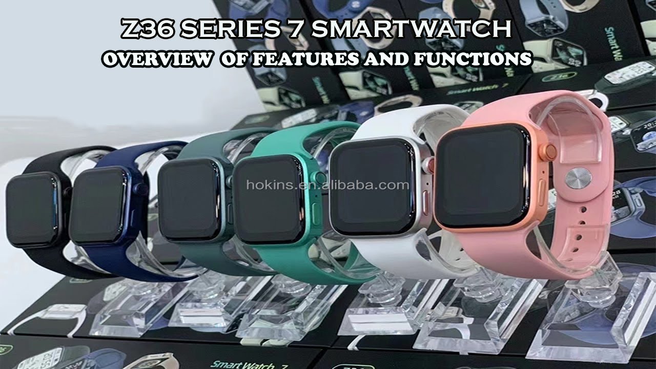 Z36 Series 7 Smart Watch Overview of Features and Functions YouTube