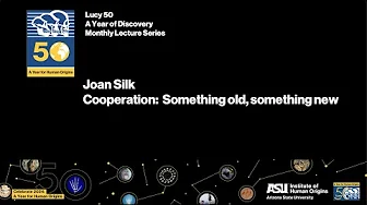 Lucy 50 Monthly Lecture Series—Joan Silk PhD