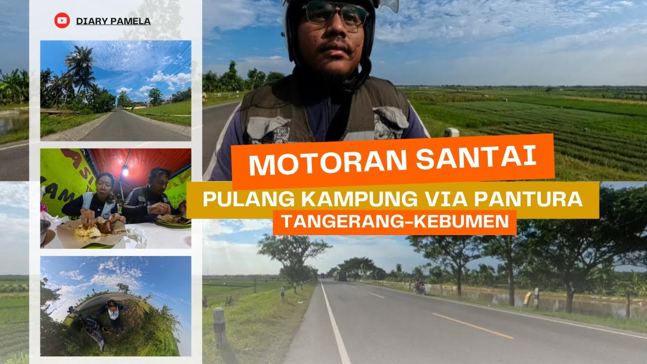 Motoran Santai Pulang Kampung Via Pantura | Tangerang-Kebumen Lewat Songgom