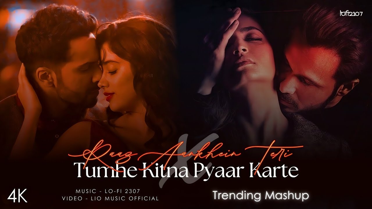Raaz Aankhein Teri x Tumhen Kitna Pyaar Karte – Arijit Singh Mashup 2026 | Romantic Bollywood Mix