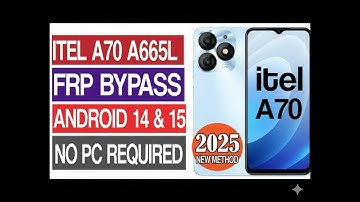 itel A70  Android 14 / 15  hard reset and frp bypass Without PC 2025 #frpbypass #hardreset